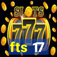 fts 17